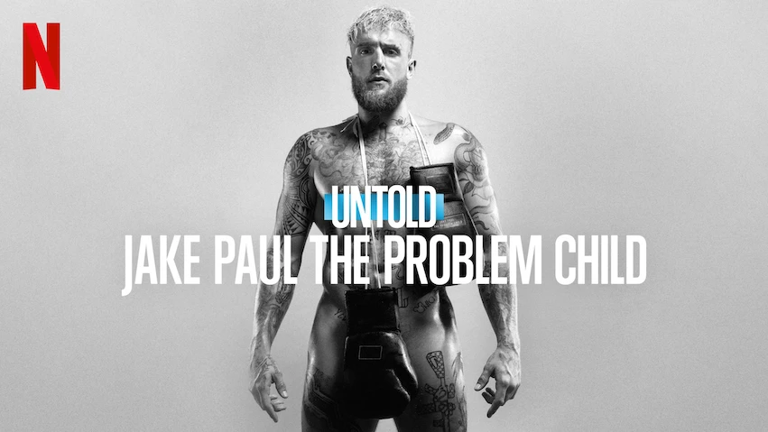 Xem Untold: Jake Paul the Problem Child | Trang web chính thức của Netflix